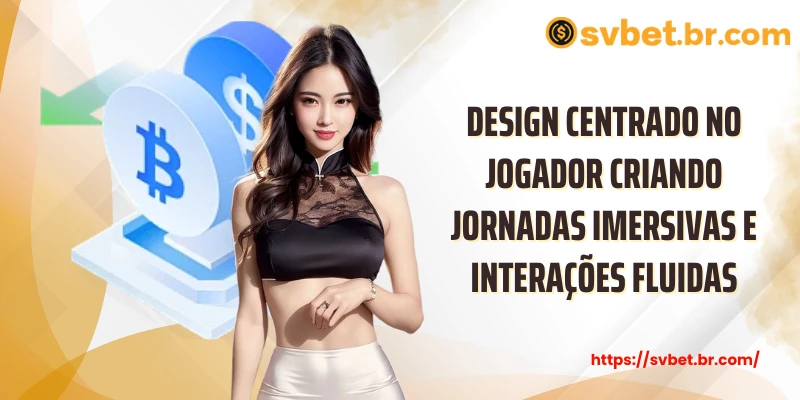 Design centrado no jogador criando jornadas imersivas e interações fluidas