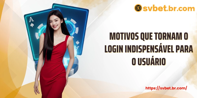 login svbet 4 Motivos que tornam o login indispensável para o usuário
